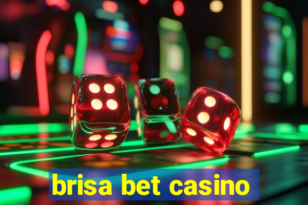 brisa bet casino